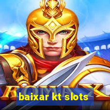 baixar kt slots